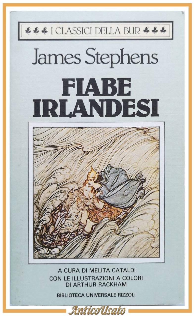 FIABE IRLANDESI di James Stephens 1987 Rizzoli Libro illustrato Arthur …