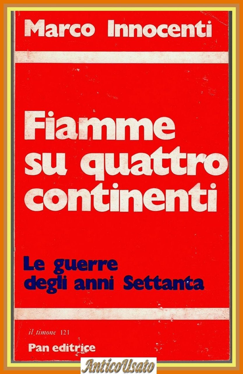 FIAMME SU QUATTRO CONTINENTI di Marco Innocenti guerre degli anni … | Immagine principale