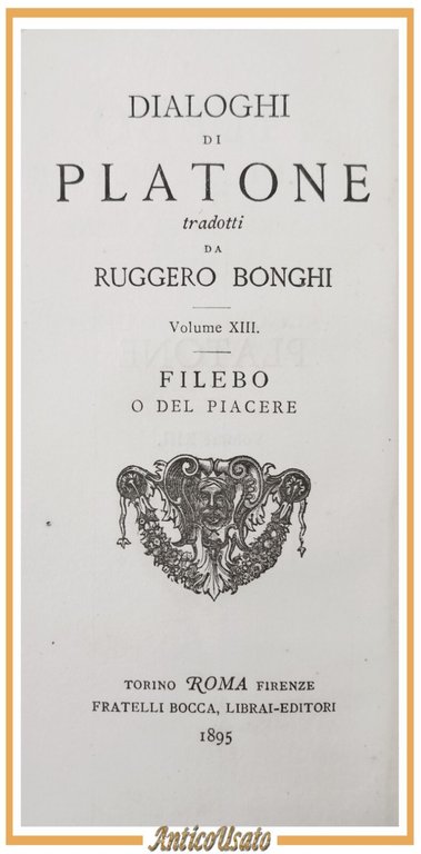 FILEBO O DEL PIACERE Ruggero Bonghi 1895 Bocca Dialoghi di …