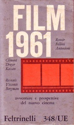 Film 1961 a cura di Vittorio Spinazzola avventure e prospettive …