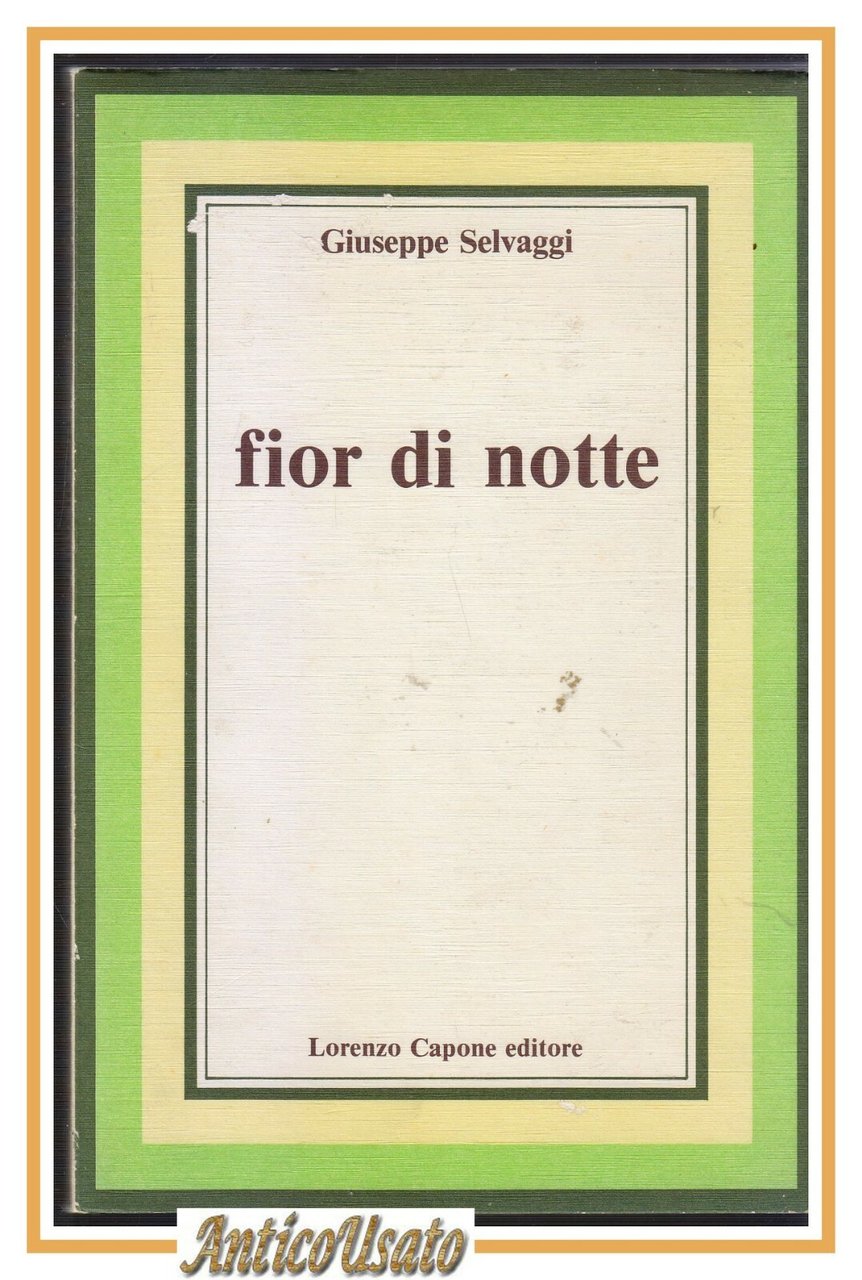 FIOR DI NOTTE Giuseppe Selvaggi 1980 Lorenzo Capone libro poesie …