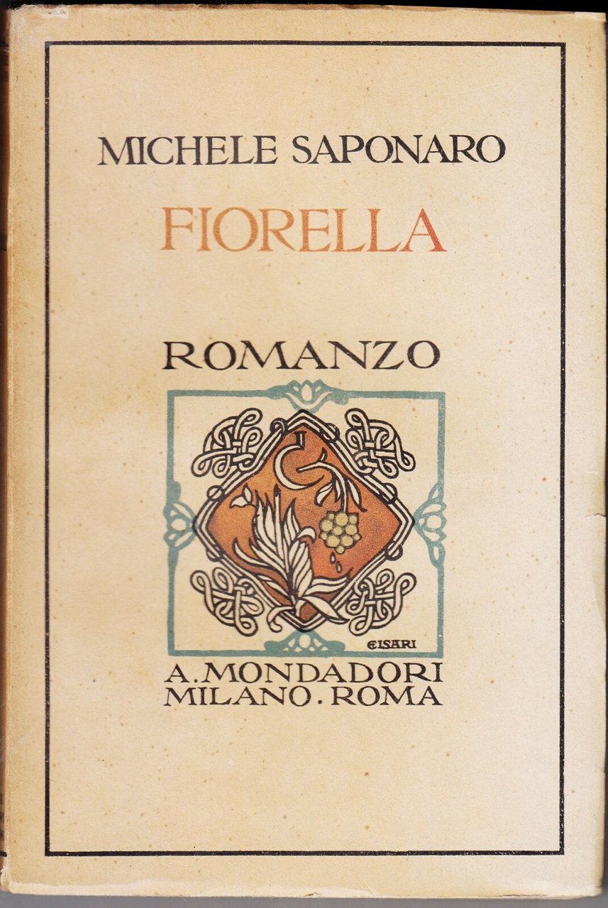 FIORELLA di Michele Saponaro 1923 Arnoldo Mondadori Editore Libro romanzo