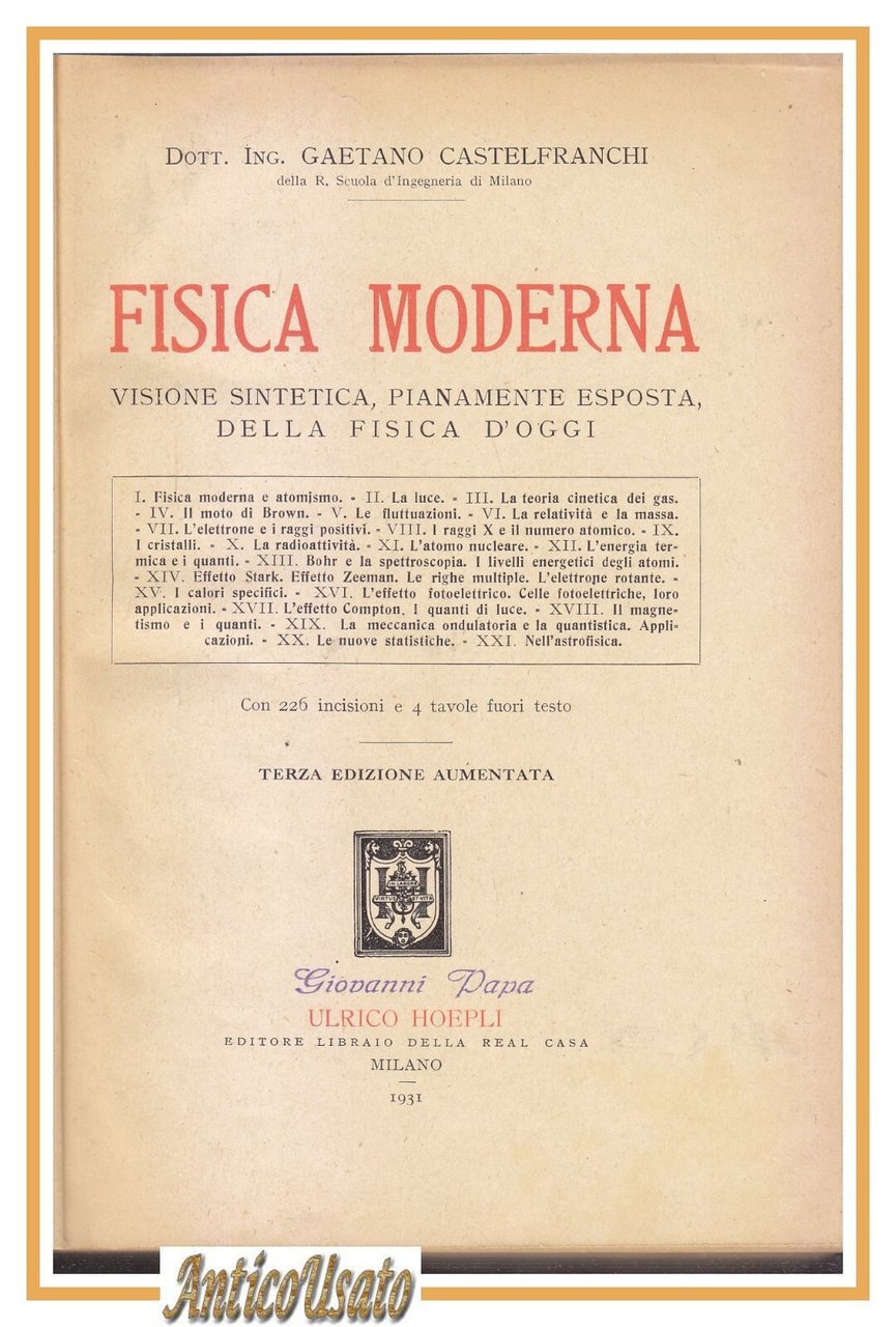 FISICA MODERNA di Gaetano Castelfranchi 1931 Hoepli libro manuale illustrato