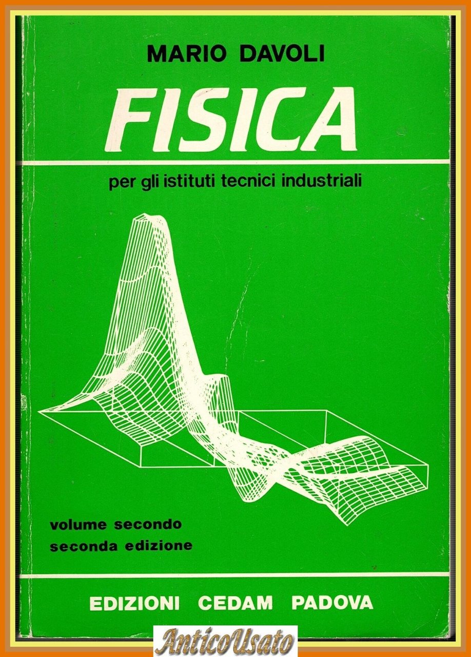 FISICA volume 2 di Mario Davoli per gli istituti tecnici …