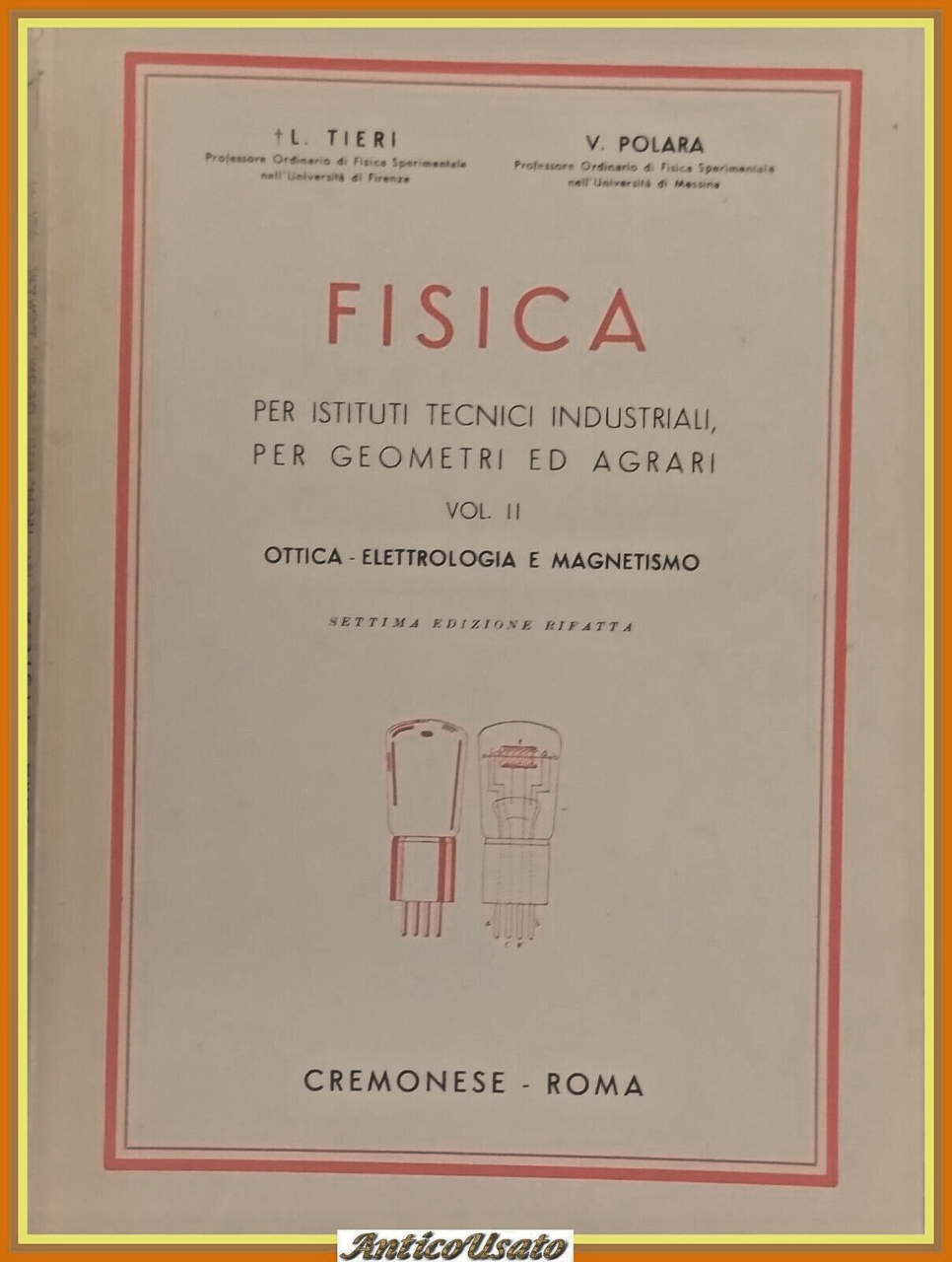 FISICA Volume 2 di Tieri e Polara 1956 Cremonese Libro …
