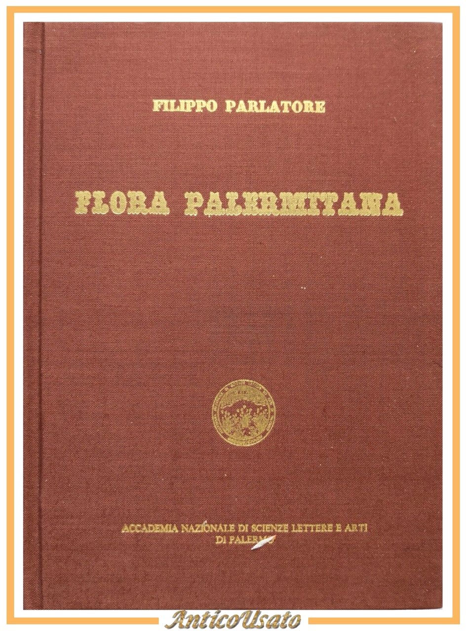 FLORA PALERMITANA di Filippo Parlatore 1992 Libro reprint edizione del …