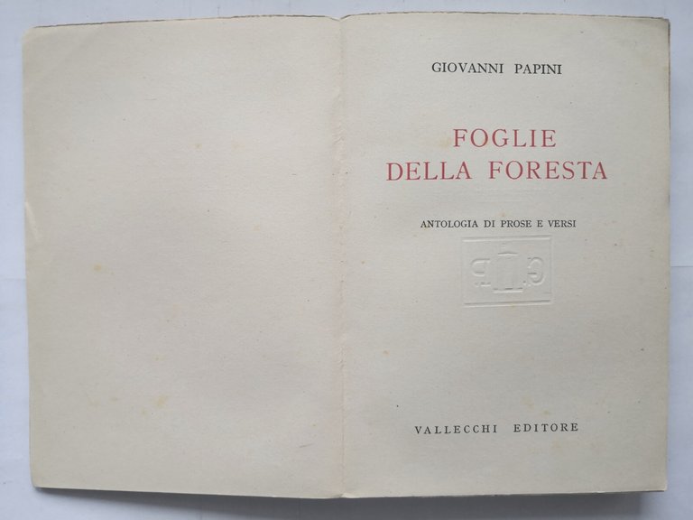 FOGLIE DELLA FORESTA antologia prose e versi di Giovanni Papini …