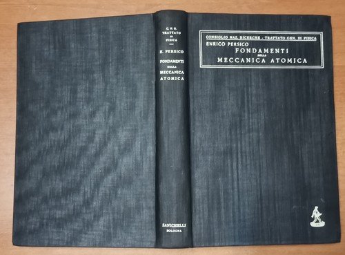 FONDAMENTI DELLA MECCANICA ATOMICA di Enrico Persico 1945 Zanichelli libro
