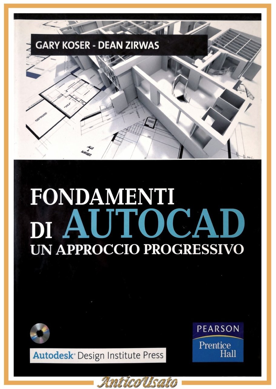 FONDAMENTI DI AUTOCAD un approcio progressivo Koser e Zirwas 2012 …