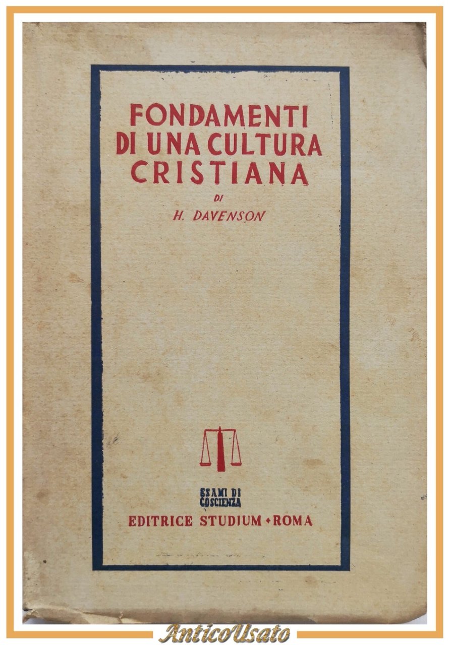 FONDAMENTI DI UNA CULTURA CRISTIANA Henri Davenson 1948 Editrice Studium …