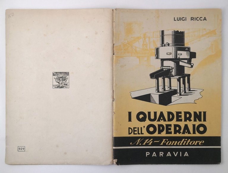 FONDITORE I QUADERNI DELL'OPERAIO di Luigi Ricca 1949 Paravia Libro …
