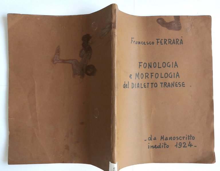 FONOLOGIA E MORFOLOGIA DEL DIALETTO TRANESE di Francesco Ferrara Libro …