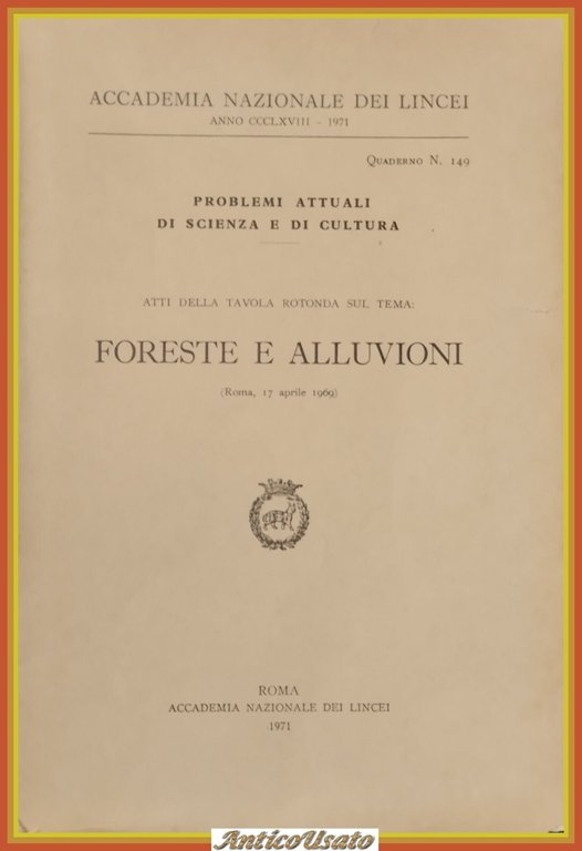FORESTE E ALLUVIONI 1971 Accademia Nazionale Dei Lincei Libro tavola …