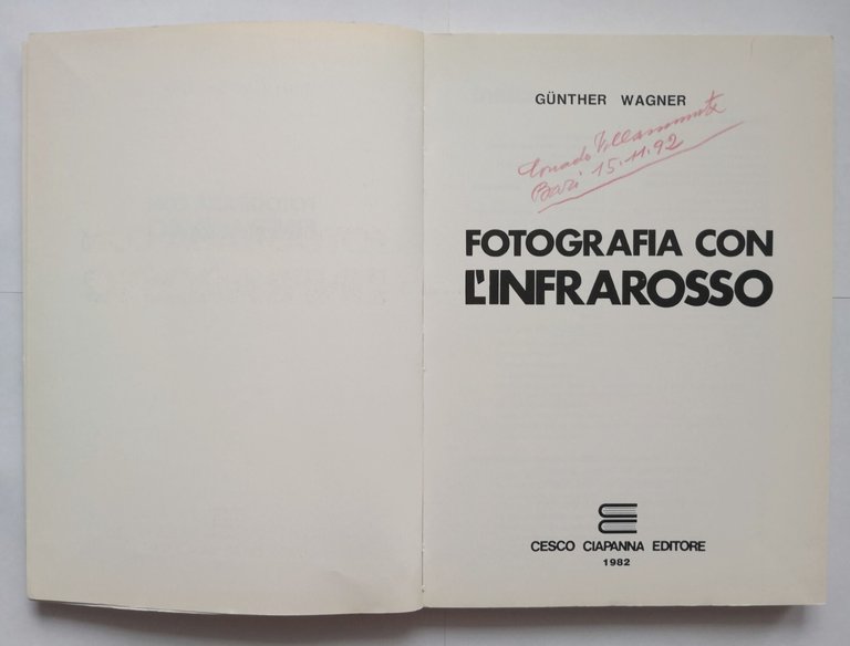 FOTOGRAFIA CON L'INFRAROSSO di Gunther Wagner 1982 Cesco Ciapanna Libro