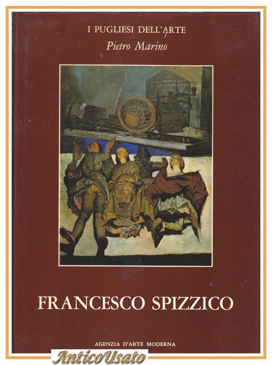 FRANCESCO SPIZZICO di Pietro Marino 1983 libro i pugliesi dell'arte …