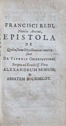 FRANCISCI REDI OPUSCULORUM + EXPERIMENTA + DE ADMIRABILI VIPERA 1685 …