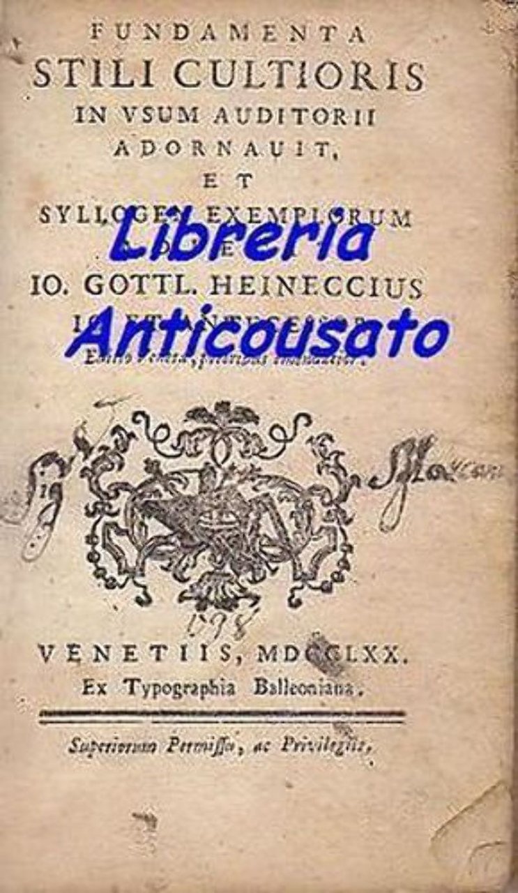 FUNDAMENTA STILI CULTIORIS di Heineccius 1770 Typhographia Balleoniana libro