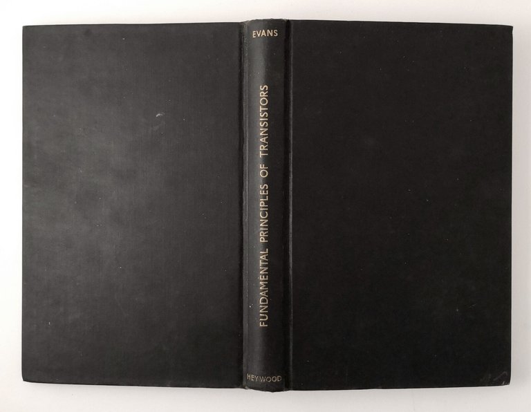 FUNDAMENTAL PRINCIPLES OF TRANSISTORS di J Evans 1962 Heywood and …
