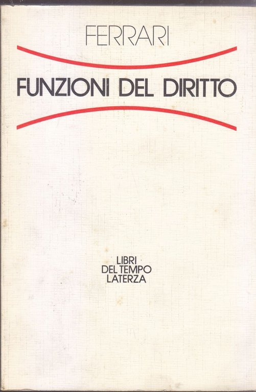 FUNZIONI DEL DIRITTO Saggio critico ricostruttivo di Vincenzo Ferrari 1992 Libro