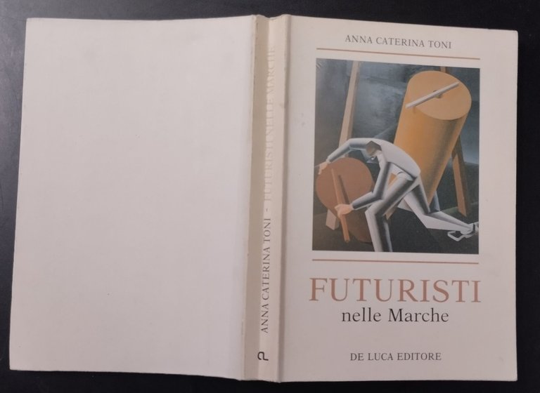 FUTURISTI NELLE MARCHE di Anna Caterina Toni 1982 De Luca …