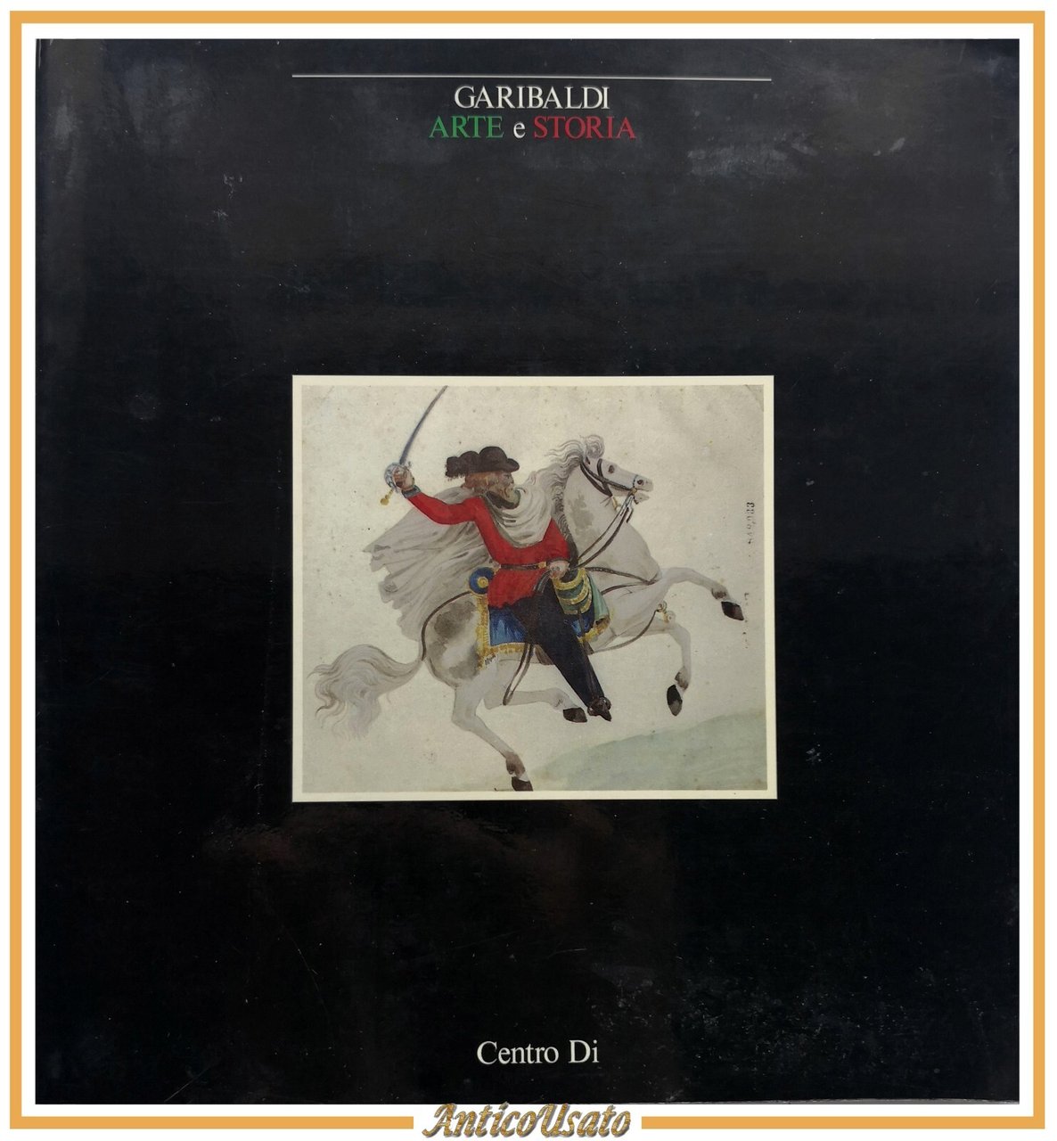 GARIBALDI ARTE E STORIA 1982 Centro Di Libro Catalogo Mostra …