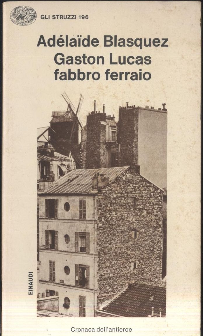 GASTON LUCAS FABBRO FERRAIO di Adelaide Blasquez 1979 Einaudi gli …