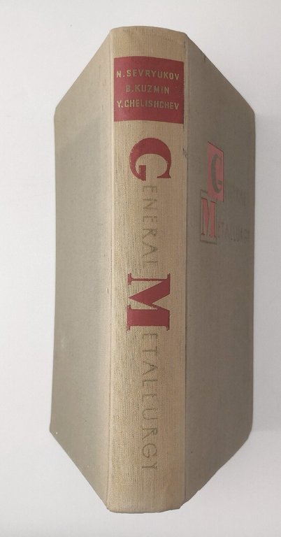 GENERAL METALLURGY di Sevryukov Kuzmin Chelishchev - Peace Publishers Libro