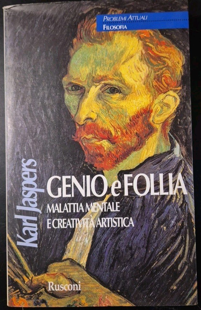 GENIO E FOLLIA MALATTIA MENTALE E CREATIVITÀ ARTISTICA JASPERS di …