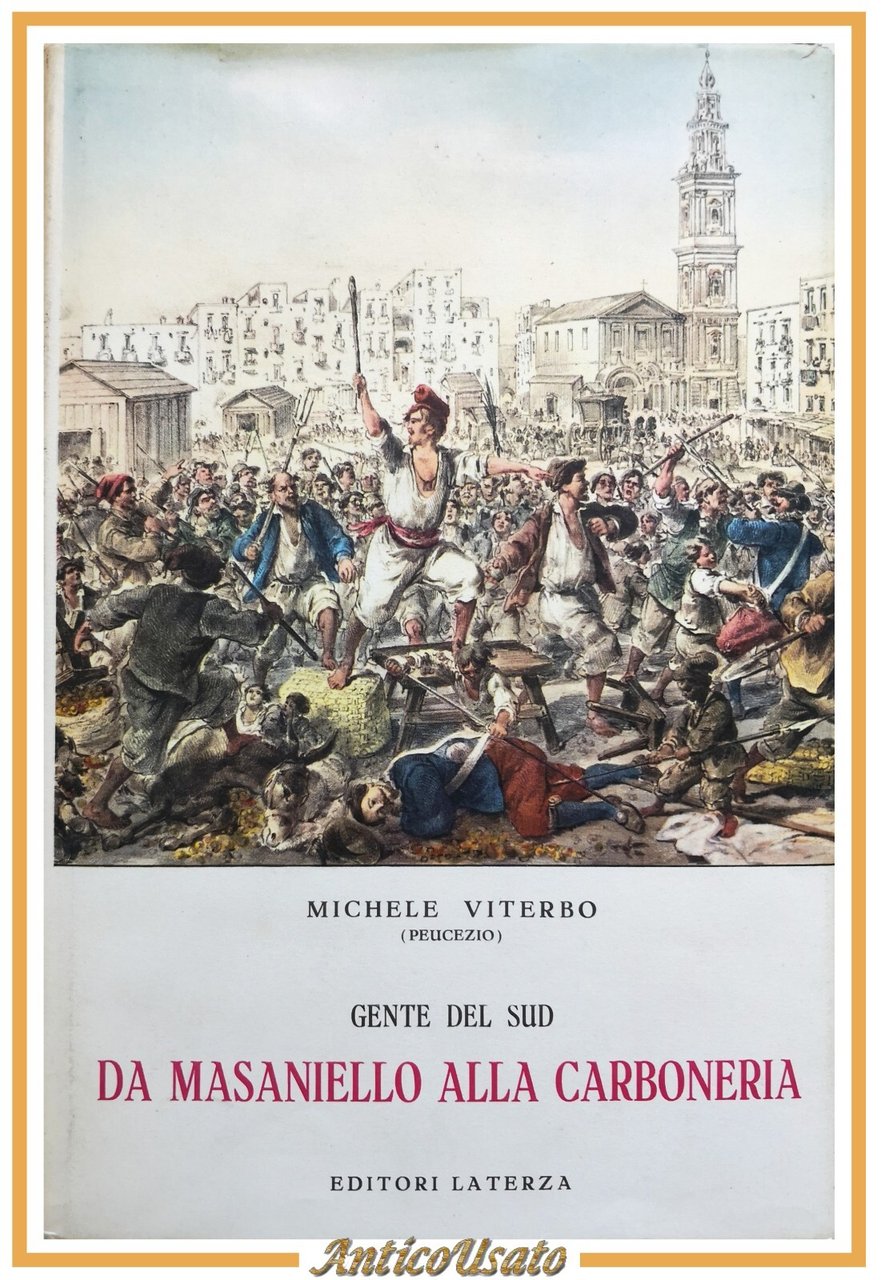 GENTE DEL SUD DA MASANIELLO ALLA CARBONERIA di Michele Viterbo …