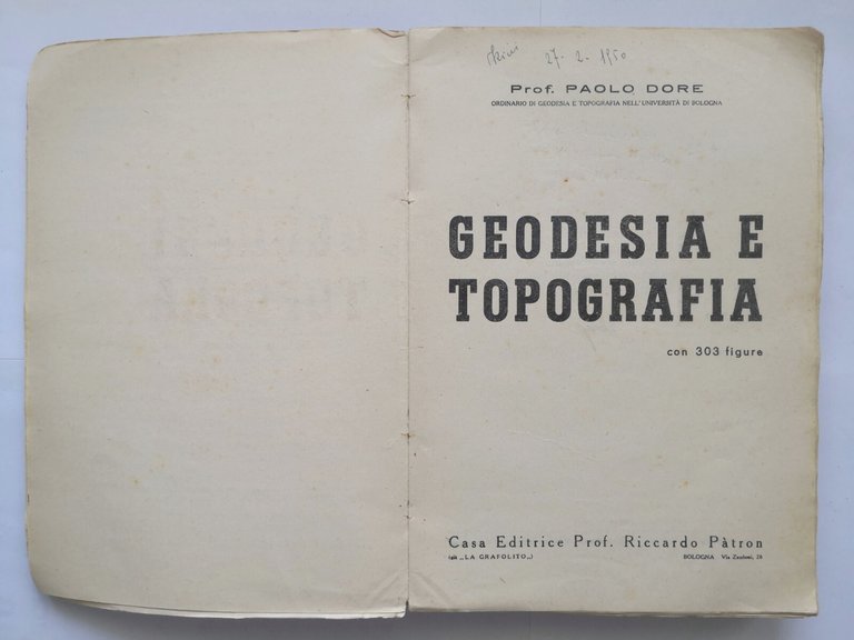 GEODESIA E TOPOGRAFIA di Paolo Dore 1949 Pàtron Libro Manuale …