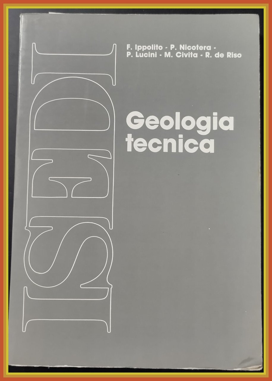 GEOLOGIA TECNICA PER INGEGNERI E GEOLOGI di Ippolito Nicotera 1988 … | Immagine principale