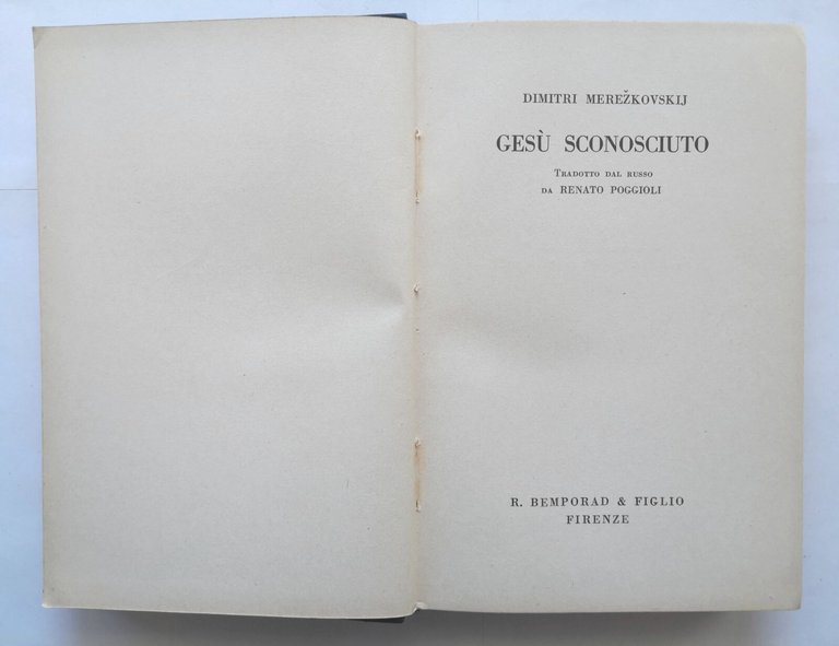 GESÙ SCONOSCIUTO di Dmitri Merezkovskij 1933 Bemporad libro sui vangeli