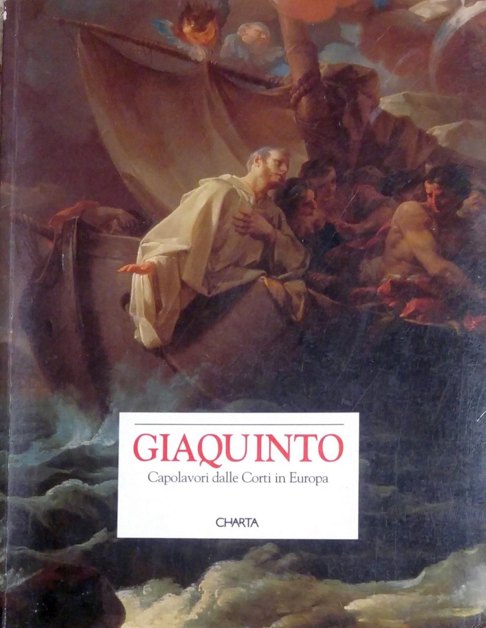 GIAQUINTO CAPOLAVORI DALLE CORTI IN EUROPA 1993 edizioni Charta *