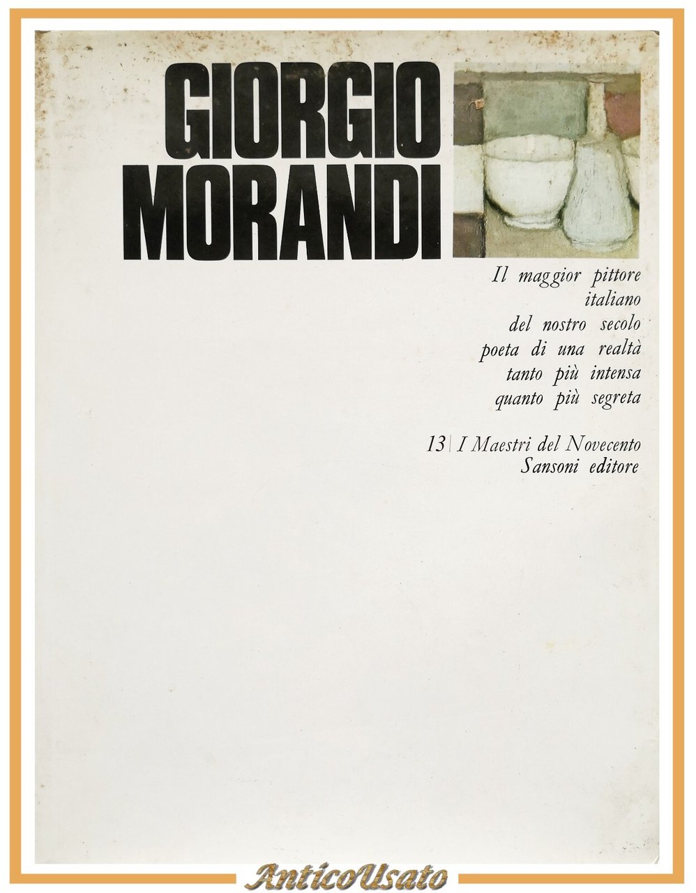 GIORGIO MORANDI di Guido Giuffrè 1970 Sansoni libro maestri novecento …