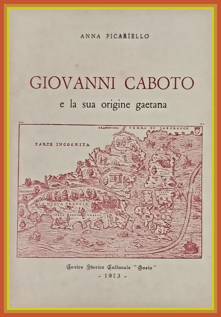 GIOVANNI CABOTO E LA SUA ORIGINE GAETANA di Anna Picariello …