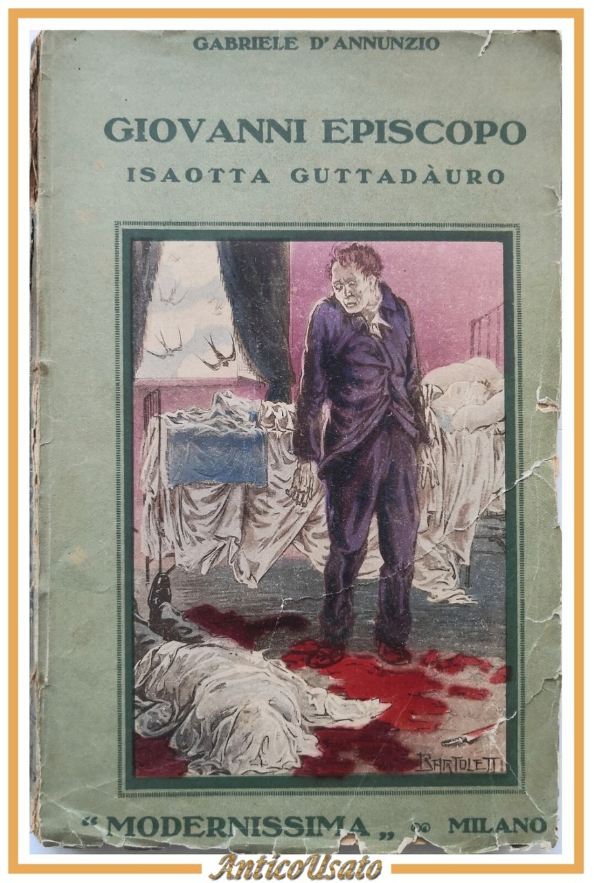 GIOVANNI EPISCOPO ISAOTTA GUTTADÀURO di Gabriele D'Annunzio 1923 Libro romanzo
