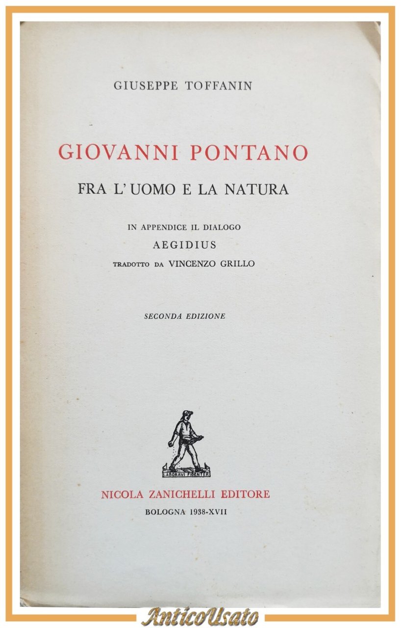 GIOVANNI PONTANO FRA L'UOMO E LA NATURA di Giuseppe Toffanin …
