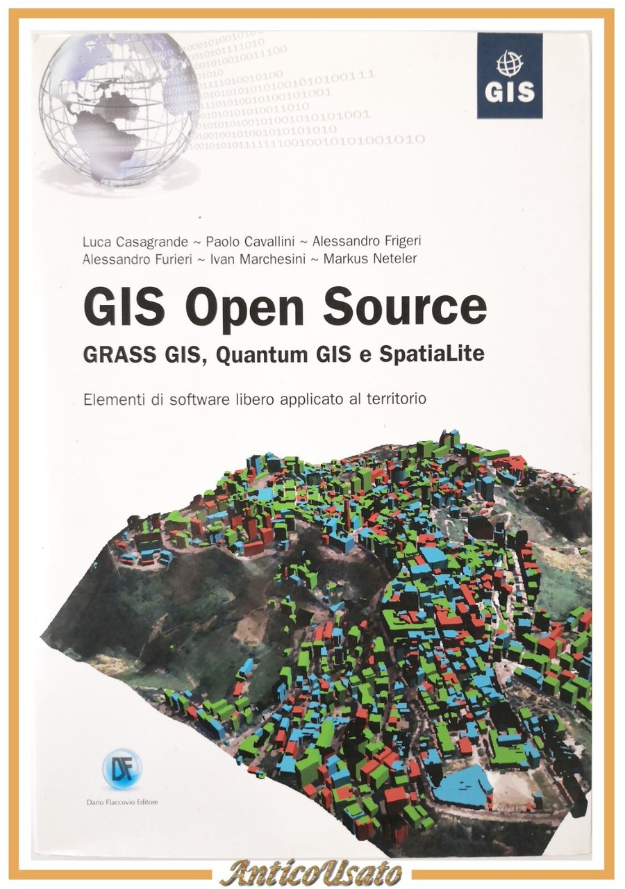 GIS OPEN SOURCE Grass Quantum SpatiaLite di Casagrande Cavallini 2012 …