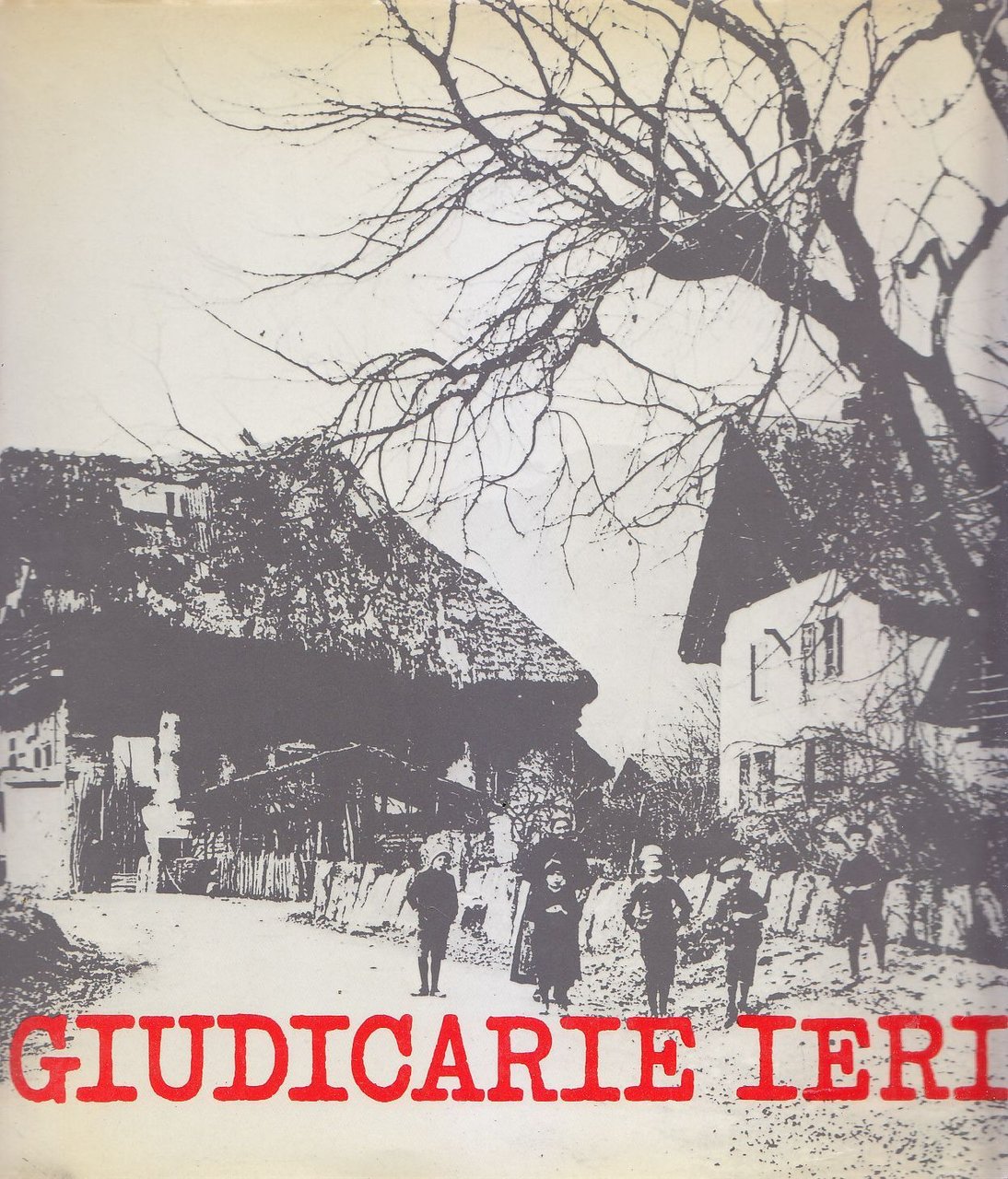 GIUDICARIE IERI saggio di Bruno Parisi fotografie Ruggero Boschi libro …