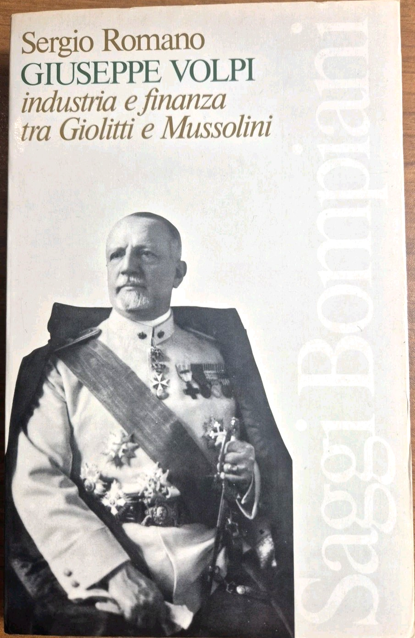 GIUSEPPE VOLPI INDUSTRIA FINANZA TRA GIOLITTI E MUSSOLINI di Sergio …