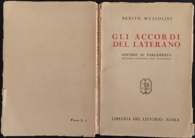 GLI ACCORDI DEL LATERANO di Benito Mussolini 1929 Del Littorio …