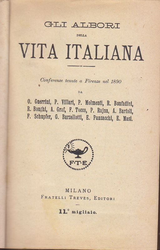 GLI ALBORI DELLA VITA ITALIANA Conferenze tenute a Firenze 1890 …