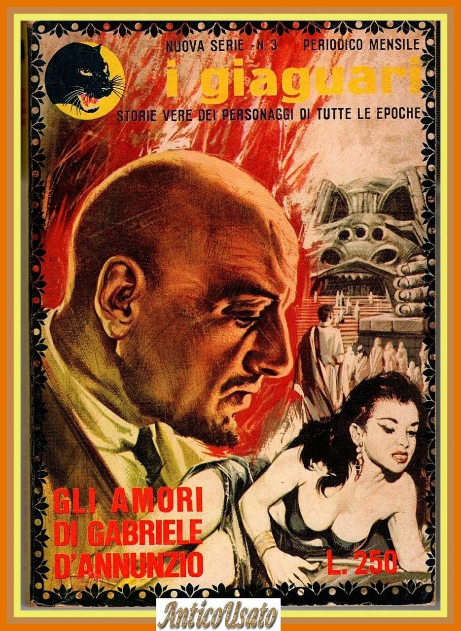 GLI AMORI DI GABRIELE D'ANNUNZIO di Liana Bernatto 1969 Libro … | Immagine principale