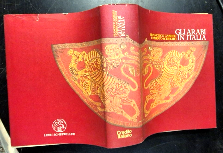 GLI ARABI IN ITALIA di Gabrieli e Scerrato 1979 Scheiwiller …