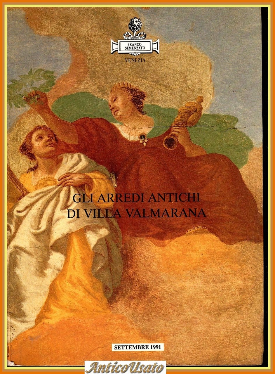 GLI ARREDI ANTICHI DI VILLA VALMARANA catalogo d'aste Semenzato 1991 …