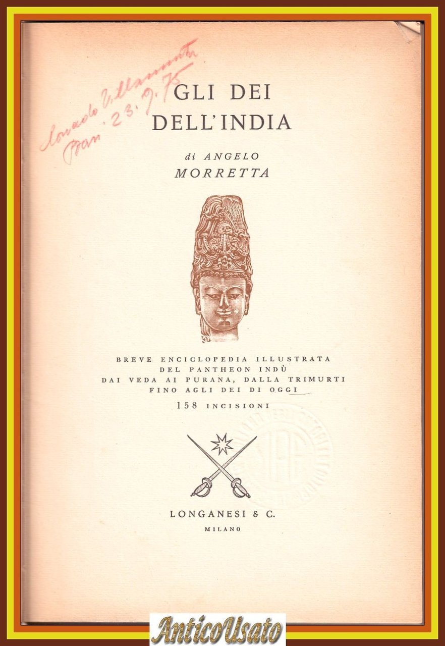 GLI DEI DELL'INDIA di Angelo Morretta 1966 Longanesi pantheon Indù …