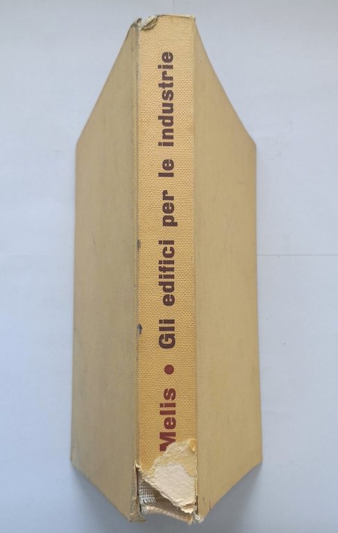 GLI EDIFICI PER LE INDUSTRIE di Armando Melis 1953 Lattes …