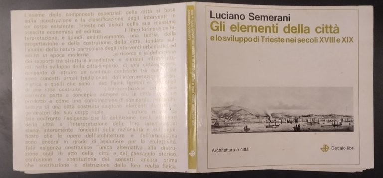 GLI ELEMENTI DELLA CITTÀ E LO SVILUPPO DI TRIESTE di …