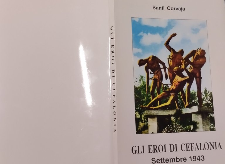 GLI EROI DI CEFALONIA settembre 1943 di Santi Corvaja 1984 …