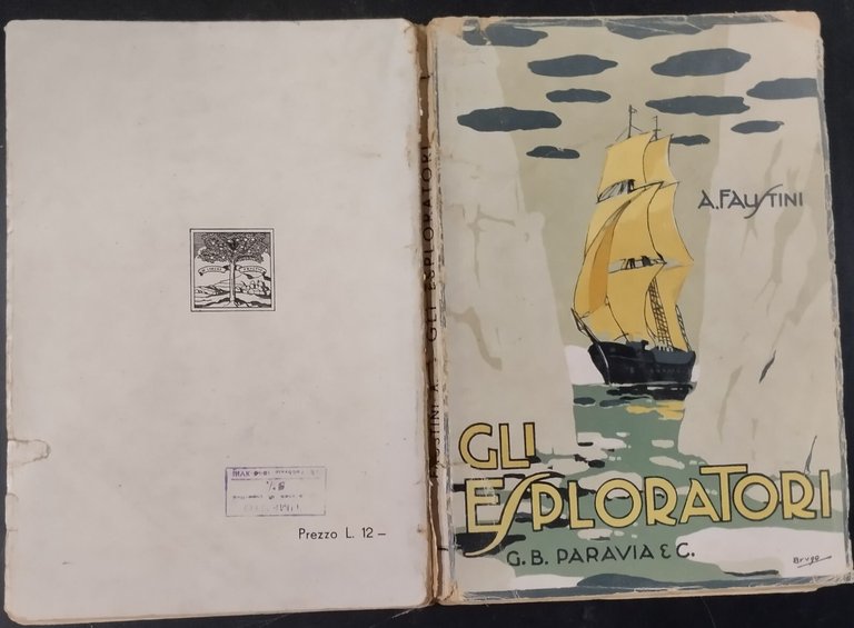 GLI ESPLORATORI di Arnaldo Faustini 1941 Paravia Libro illustrato viaggi